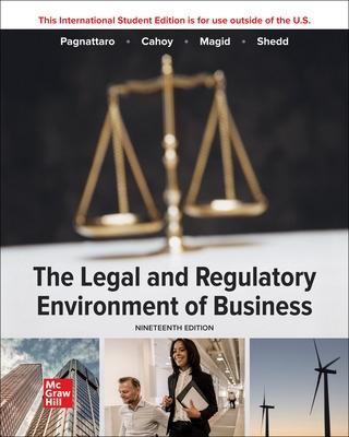 The Legal and Regulatory Environment of Business ISE - Pagnattaro, Marisa, and Cahoy, Daniel, and Magid, Julie Manning