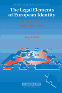 The Legal Elements of European Identity: Eu Citizenship and Migration Law