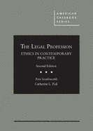 The Legal Profession: Ethics in Contemporary Practice