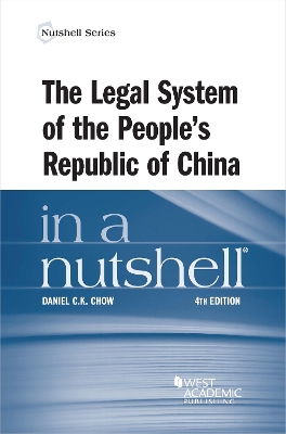 The Legal System of the People's Republic of China in a Nutshell - Chow, Daniel C.K.