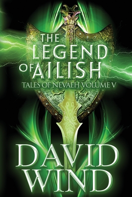 The Legend of Ailish: The Post-Apocalyptic Epic Sci-Fi Fantasy of Earth's Future - Wind, David