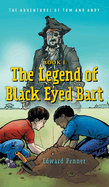 The Legend of Black Eyed Bart: The Adventures of Tom and Andy