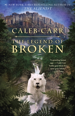 The Legend of Broken - Carr, Caleb