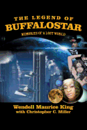 The Legend of Buffalostar: Memories of a Lost World