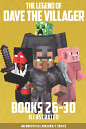 The Legend of Dave the Villager Books 26-30: An unofficial Minecraft series