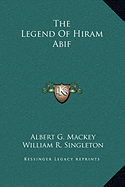 The Legend Of Hiram Abif