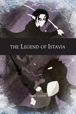 The Legend of Istavia - Colton, James