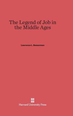 The Legend of Job in the Middle Ages - Besserman, Lawrence L