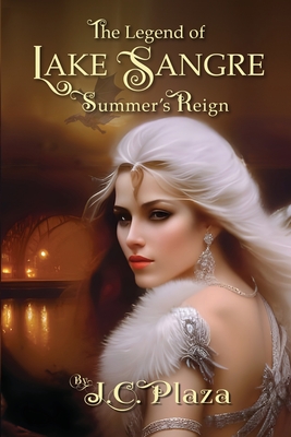 The Legend of Lake Sangre: Summer's Reign - Plaza, J C