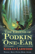 The Legend of Podkin One-Ear: Leap into the first book in the epic middle-grade fantasy The World of Podkin One-Ear series