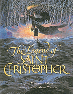 The Legend of Saint Christopher: From the Golden Legend, Englished by William Caxton, 1483