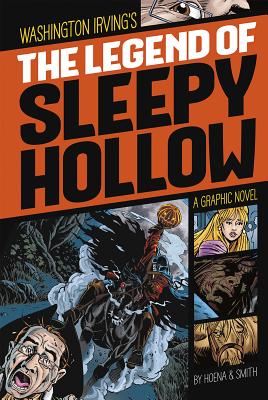 The Legend of Sleepy Hollow: A Graphic Novel - Irving, Washington, and Hoena, Blake (Retold by), and Gutman, Dan, and Gutierrez, Dave