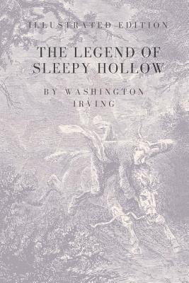 The Legend of Sleepy Hollow: Special and Illustrated Edition - Irving, Washington