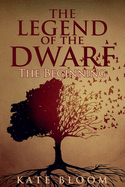 The Legend of the Dwarf: The Beginning