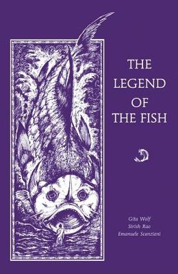 The Legend of the Fish - Wolf, Gita, Dr., and Rao, Sirish