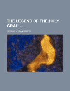 The Legend of the Holy Grail