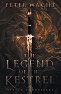 The Legend of the Kestrel: The Sylvan Chronicles, Book 1