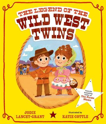The Legend of the Wild West Twins - Lancet-Grant, Jodie