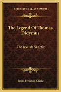 The Legend Of Thomas Didymus: The Jewish Skeptic