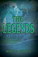 The Legends: Beginnings