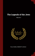 The Legends of the Jews; Volume 2