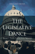 The Legislative Dance: Book I: State Legislative Minuet