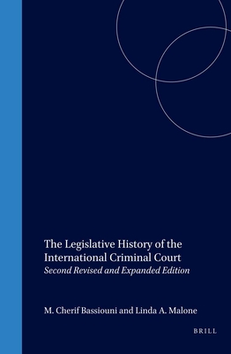 The Legislative History of the International Criminal Court: Introduction, Analysis, and Integrated Text (3 Vols) - Bassiouni, M Cherif (Editor), and Schabas, William A (Editor)