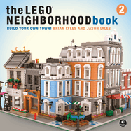 The Lego Neighborhood Book 2: Build Your Own Town!