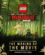 The Lego(r) Ninjago(r) Movie the Making of the Movie