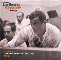 The Leiber & Stoller Story, Vol. 2:  On the Horizon 1956-1962 - Leiber & Stoller