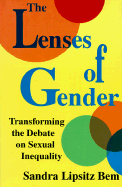 The Lenses of Gender: Transforming the Debate on Sexual Inequality - Bem, Sandra Lipsitz, Professor