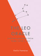The Leo Oracle: Instant Answers from Your Cosmic Self