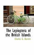 The Lepioptera of the British Islands