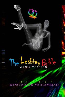 The Lesbian Bible: Man's Version - Muhammad, Prophet - King Nazir