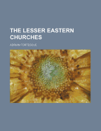 The Lesser Eastern Churches