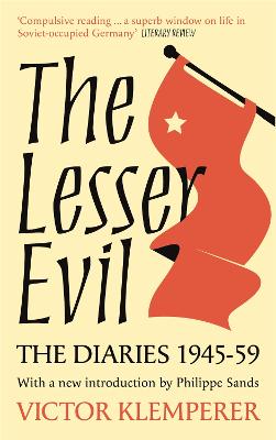 The Lesser Evil: The Diaries of Victor Klemperer 1945-1959 - Klemperer, Victor