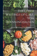 The Lesser Writings of C.M.F. Von Boenninghausen