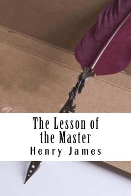 The Lesson of the Master - James, Henry