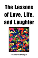 The Lessons of Love, Life, and Laughter