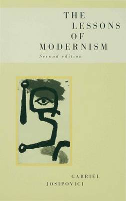 The Lessons of Modernism - Josipovici, G