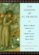 The Lessons of Saint Francis: A Monk's Guide to Daily Life