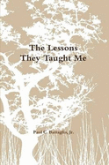 The Lessons They Taught Me