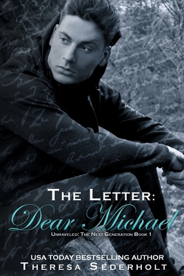 The Letter: Dear Michael: Unraveled: The Next Generation Book One - Sederholt, Theresa