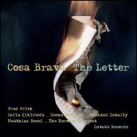 The Letter - Cosa Brava/Fred Frith/Carla Kihlstedt