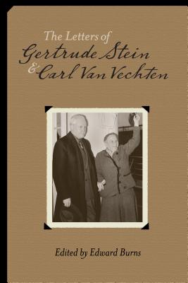 The Letters of Gertrude Stein and Carl Van Vechten, 1913-1946: Two Volumes - Burns, Edward (Photographer), and Van Vechten, Carl (Photographer), and Stein, Gertrude, Ms.