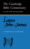 The Letters of John and James: Commentary on the Three Letters of John and the Letter of James