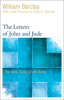 The Letters of John and Jude - Barclay, William, and McGrath, Allister (Foreword by)