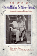 The Letters of Minerva Mirabal and Manolo Tavrez: Love and Resistance in the Time of Trujillo