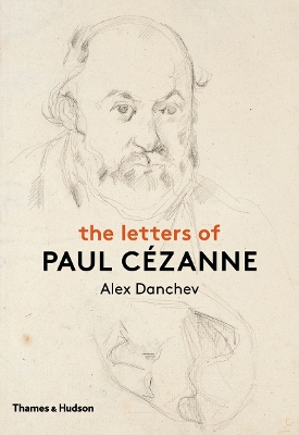 The Letters of Paul Czanne - Danchev, Alex (Edited and translated by)