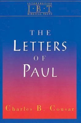 The Letters of Paul: Interpreting Biblical Texts Series - Cousar, Charles B (Editor), and Tucker, Gene M (Editor)